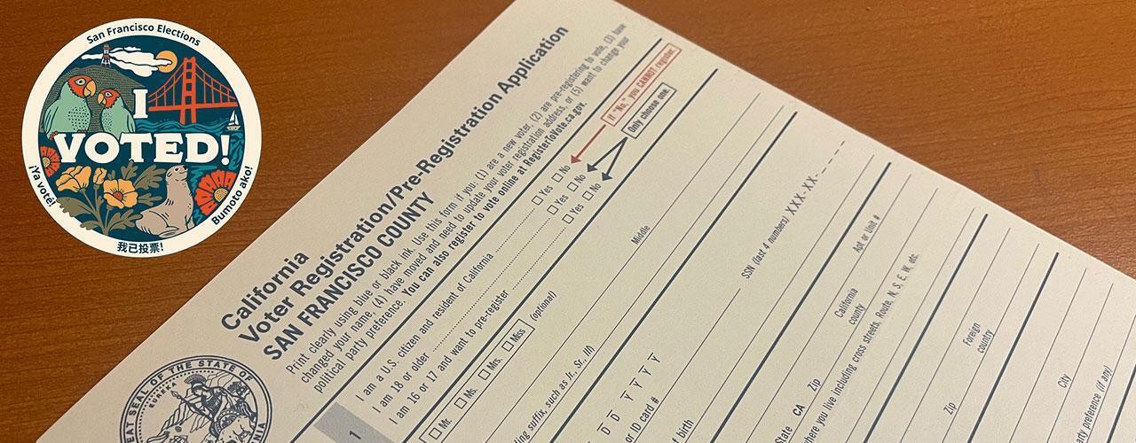 Close Up photo of California Registration Form and "I Voted" Sticker