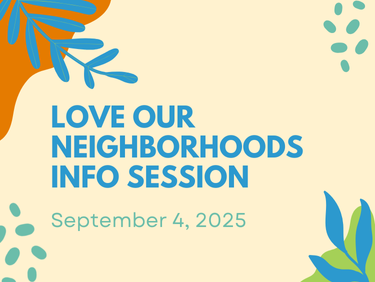 Love Our Neighborhoods Info Session