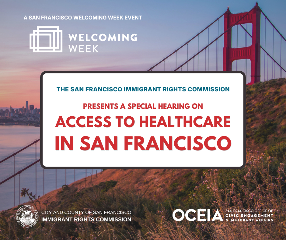 Image of the Golden Gate bridge at sunset, with the San Francisco skyline in the background. Text includes the title of the special hearing, the IRC logo, OCEIA logo, and welcoming week logo.