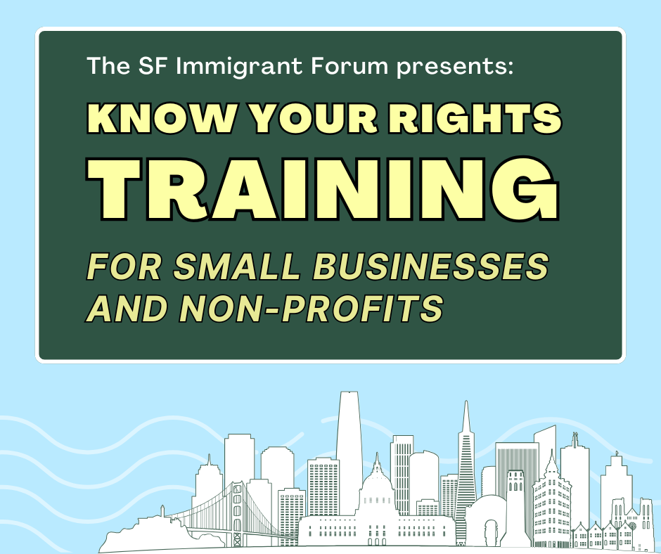 "The SF Immigrant Forum presents: Know Your Rights Training for Small Businesses and Non-Profits" with line drawing of the San Francisco skyline