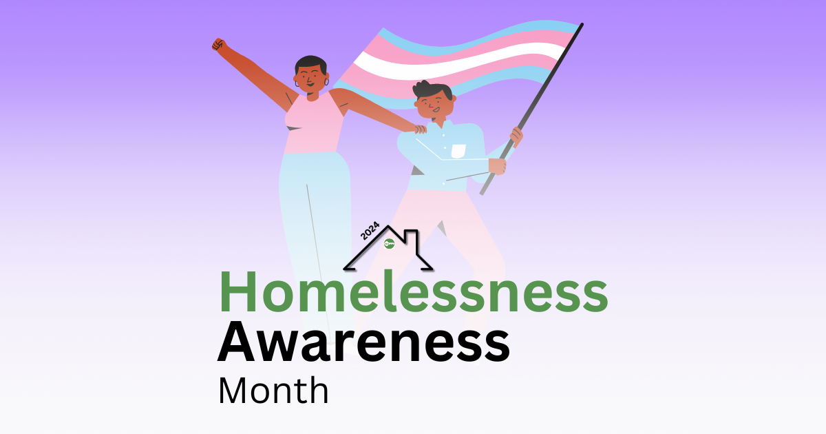 The image promotes "Homelessness Awareness Month 2024," featuring two individuals standing together with one holding a transgender pride flag, set against a purple gradient background.