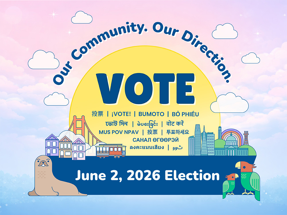 Graphic for the June 2, 2026 Election containing cartoon depictions of San Francisco and the slogan Our Community. Our Direction. and the word vote
