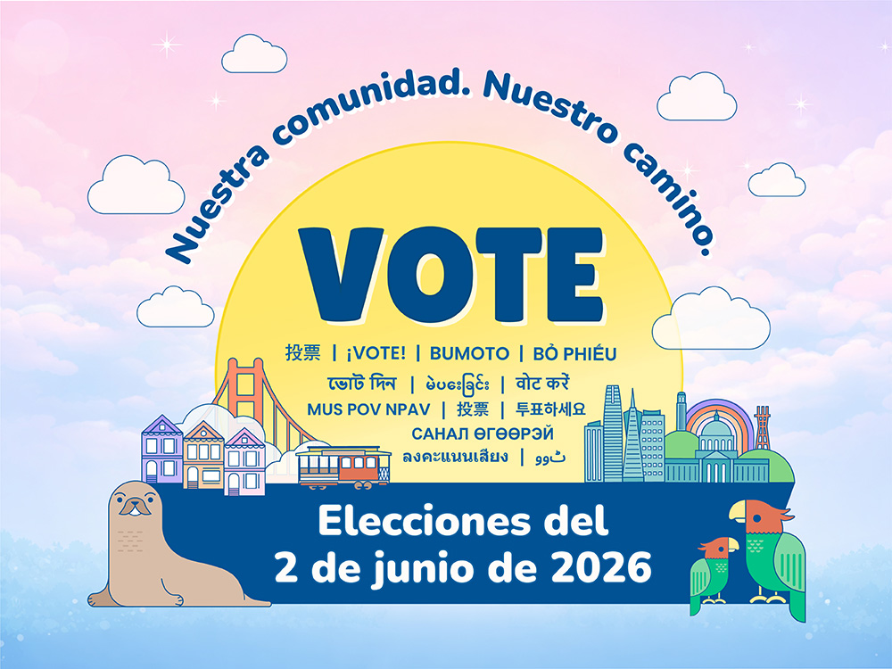 Graphic for the June 2, 2026 Election containing cartoon depictions of San Francisco and the slogan Our Community. Our Direction. and the word vote in Spanish