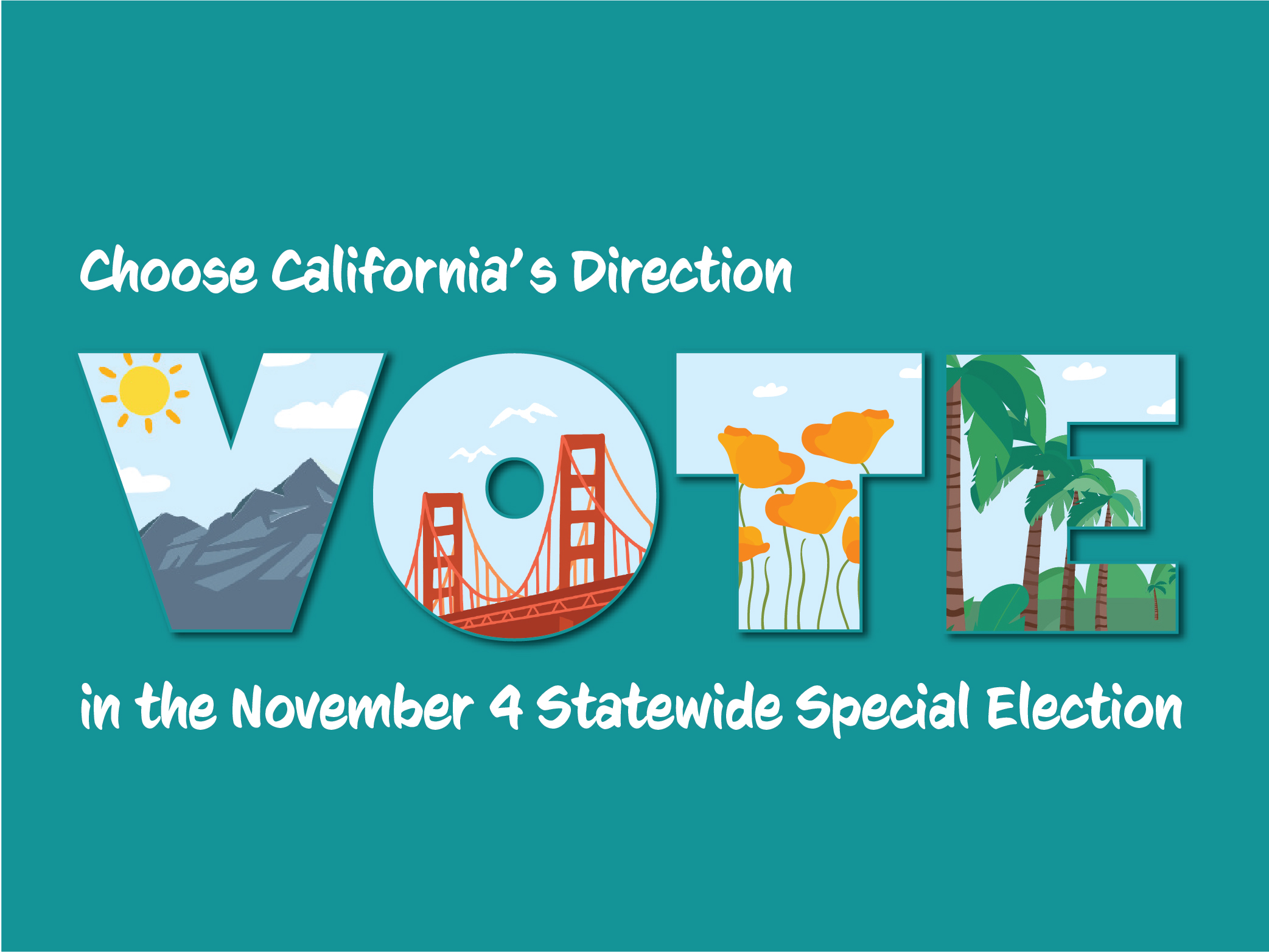 Choose California's Direction VOTE in the November 4 Statewide Special Election