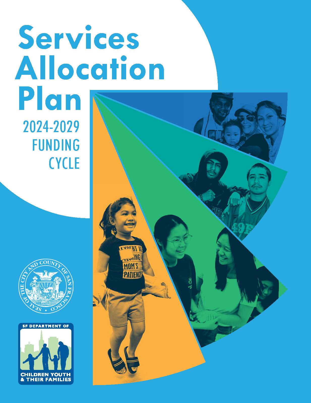 A graphic showing a family with an infant, two older youth, two teenagers, and a young child. The text reads "Services Allocation Plan: 2024-2029 Funding Cycle." There is the seal of the City and County of San Francisco and the logo of the Department of Children, Youth & Their Families.