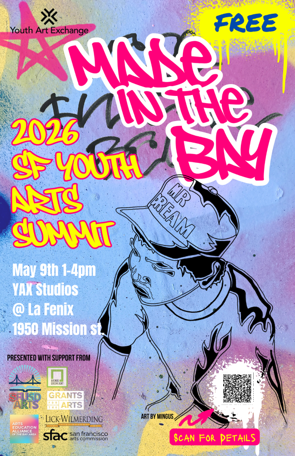 Poster with title of event displayed in a graffiti font, titled 'made in the bay 2026 sf youth arts summit' overlayed on top of a comic like image of a youth with a hat that says 'mr. cream'