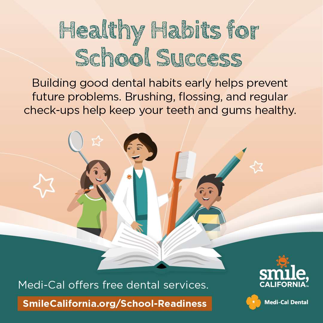 Image says: Healthy habits for school success. Building good dental habits early helps prevent future problems. Brushing, flossing, and regular check-ups help keep your teeth and gums healthy.